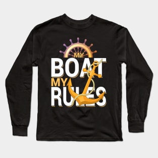 My Boat My Rules Long Sleeve T-Shirt